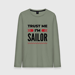 Мужской лонгслив Trust me - Im sailor