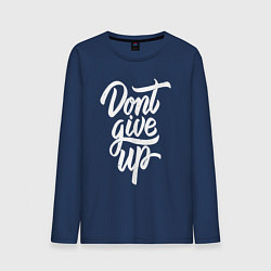 Мужской лонгслив Не сдавайся - dont give up