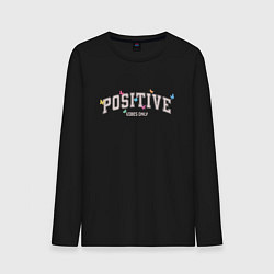 Мужской лонгслив Positive vibes only