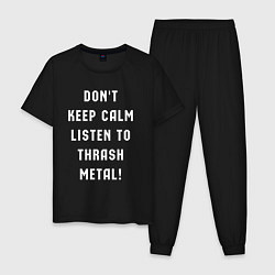 Пижама хлопковая мужская Надпись Dont keep calm listen to thrash metal, цвет: черный