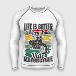 Рашгард мужской Life is better when you ride motorcycle, цвет: 3D-принт