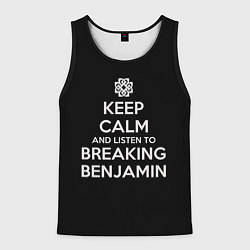 Майка-безрукавка мужская Keep Calm & Breaking Benjamin, цвет: 3D-черный