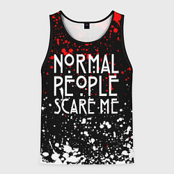 Мужская майка без рукавов Normal People Scare Me