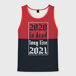Майка-безрукавка мужская 2020 is Dead! Long Live 2021!, цвет: 3D-красный