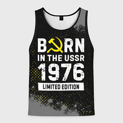 Майка-безрукавка мужская Born In The USSR 1976 year Limited Edition, цвет: 3D-черный