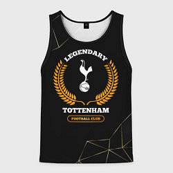 Майка-безрукавка мужская Лого Tottenham и надпись legendary football club н, цвет: 3D-черный