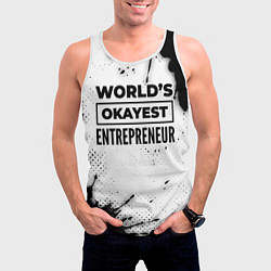 Майка-безрукавка мужская Worlds okayest entrepreneur - white, цвет: 3D-белый — фото 2