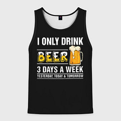 Майка-безрукавка мужская I only drink beer 3 days a week, цвет: 3D-черный