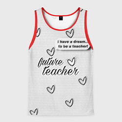 Майка-безрукавка мужская Надпись будущий учитель, цвет: 3D-красный