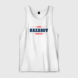 Мужская майка Team Nazarov forever фамилия на латинице