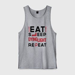 Мужская майка Надпись: eat sleep Dying Light repeat