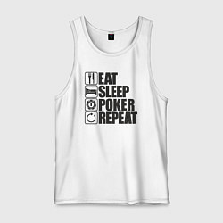 Майка мужская хлопок Eat, sleep, poker, repeat, цвет: белый