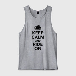 Майка мужская хлопок Keep calm and ride on, цвет: меланж