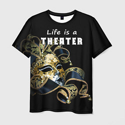 Мужская футболка Жизнь - это театр