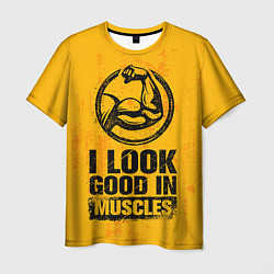 Футболка мужская I look good in muscles, цвет: 3D-принт