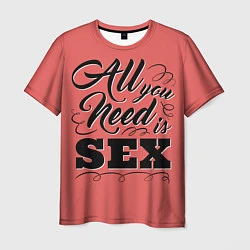 Мужская футболка All you need is sex