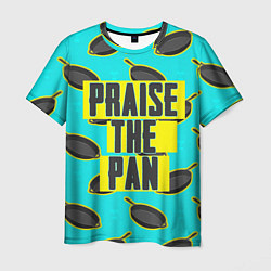 Мужская футболка Praise The Pan
