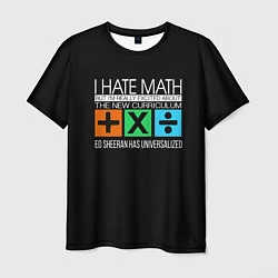 Мужская футболка Ed Sheeran: I hate math