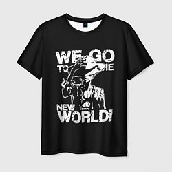 Мужская футболка WE GO TO THE NEW WORLD!