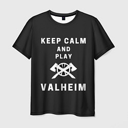 Мужская футболка Keep calm and play Valheim