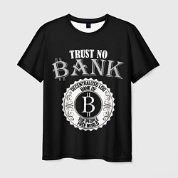 Мужская футболка TRUST NO BANK BITCOIN