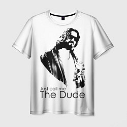 Мужская футболка Just call me the Dude