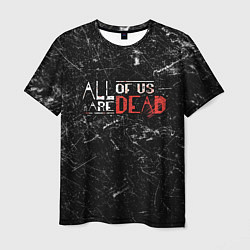 Мужская футболка Мы все мертвы - All of Us Are Dead