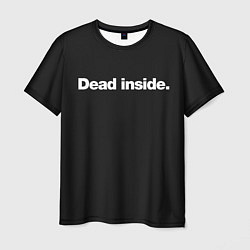 Мужская футболка Dead Inside Надпись