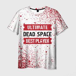Мужская футболка Dead Space: красные таблички Best Player и Ultimat