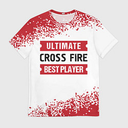 Мужская футболка Cross Fire: красные таблички Best Player и Ultimat