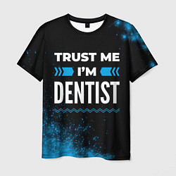 Мужская футболка Trust me Im dentist dark