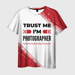 Мужская футболка Trust me Im photographer white