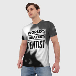 Футболка мужская Worlds okayest dentist - white, цвет: 3D-принт — фото 2
