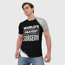 Футболка мужская Worlds okayest surgeon - dark, цвет: 3D-принт — фото 2