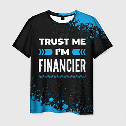 Мужская футболка Trust me Im financier dark