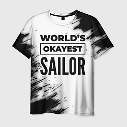 Мужская футболка Worlds okayest sailor - white