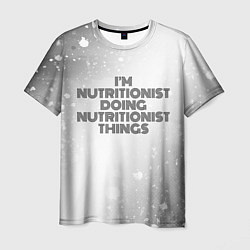 Мужская футболка Im doing nutritionist things: на светлом