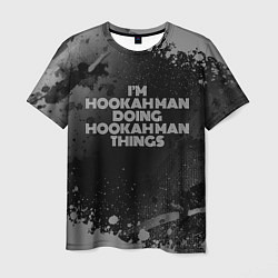 Мужская футболка Im hookah man doing hookah man things: на темном