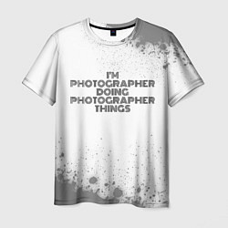 Мужская футболка Im doing photographer things: на светлом
