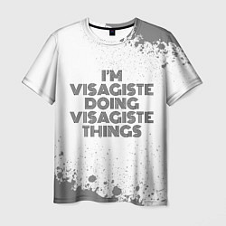 Мужская футболка I am doing visagiste things