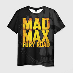 Футболка мужская Mad max - what a lovely day, цвет: 3D-принт
