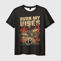 Мужская футболка Burn my vibes