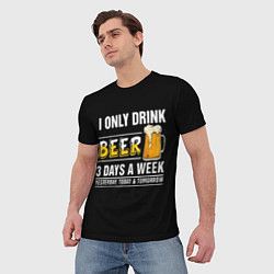 Футболка мужская I only drink beer 3 days a week, цвет: 3D-принт — фото 2