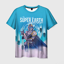 Футболка мужская In the name of super earth - Helldivers 2, цвет: 3D-принт