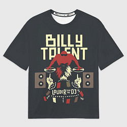 Футболка оверсайз мужская Billy Talent: Louder than the DJ, цвет: 3D-принт