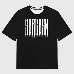 Футболка оверсайз мужская Sarcasm, цвет: 3D-принт
