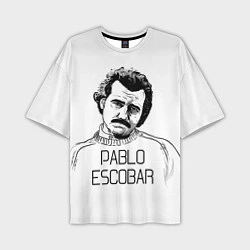 Футболка оверсайз мужская Pablo Escobar, цвет: 3D-принт