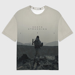 Футболка оверсайз мужская Death Stranding, цвет: 3D-принт