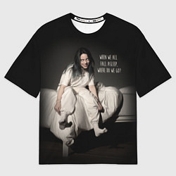 Мужская футболка оверсайз Billie Eilish: Bad Guy