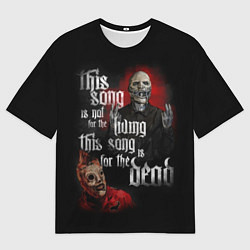 Футболка оверсайз мужская Slipknot: This Song, цвет: 3D-принт
